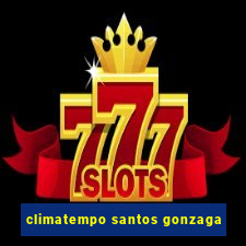 climatempo santos gonzaga